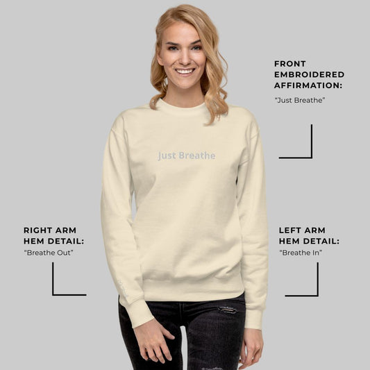 Just Breathe In & Out Unisex Premium Sweatshirt