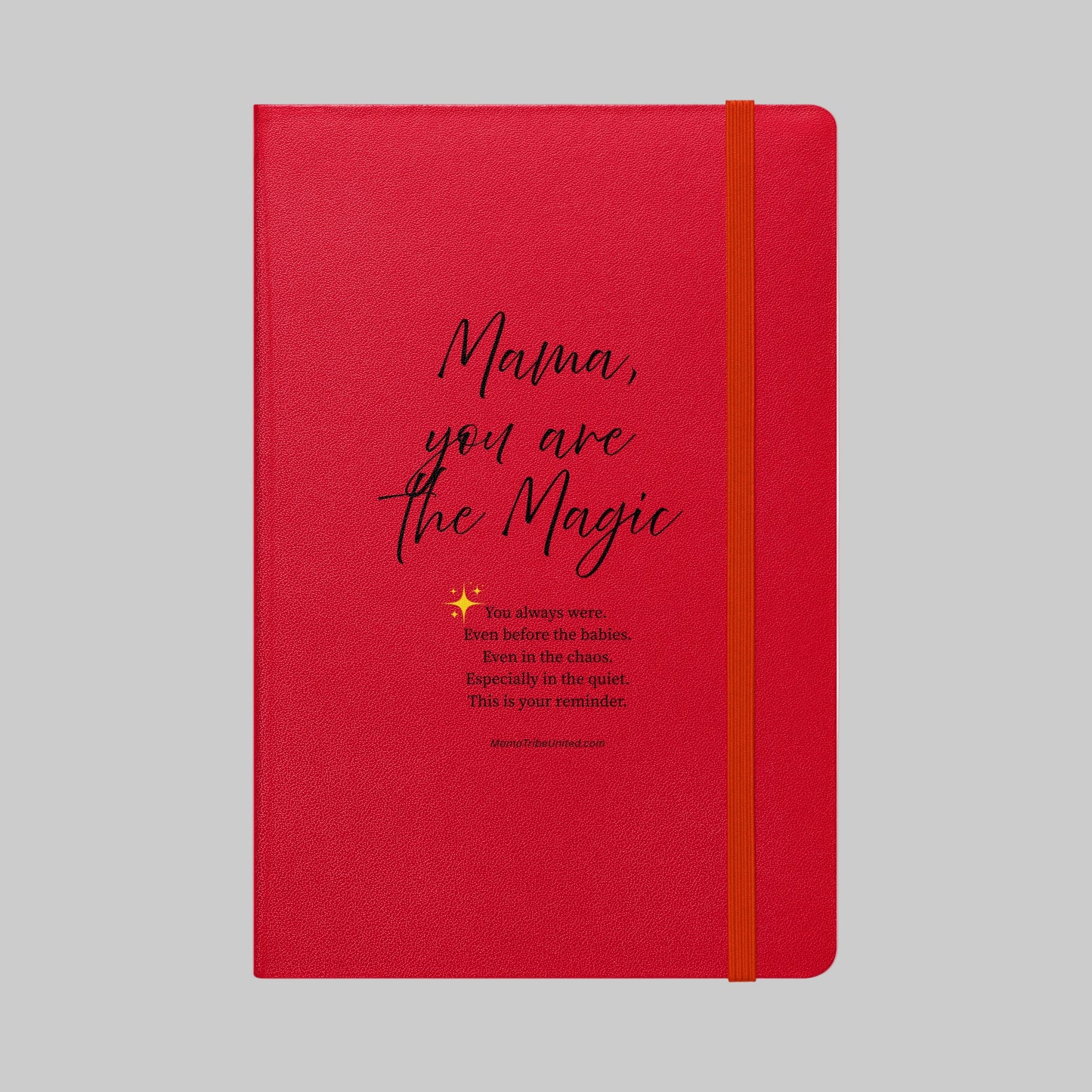 Mama, You Are the Magic – Daily Journal Hardbound Notebook for Moms (Black Text on Cover)