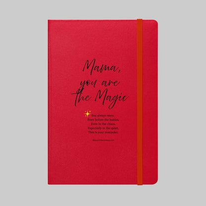Mama, You Are the Magic – Daily Journal Hardbound Notebook for Moms (Black Text on Cover)